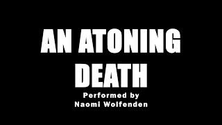 quotAn Atoning Deathquot by Naomi Wolfenden [upl. by Enyleve]