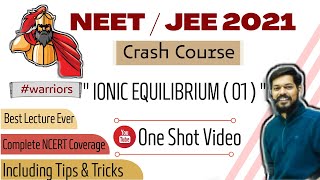 crash course neet । jeemain । 2021। Ionic Equilibrium part 1 । tricks [upl. by Zilada]