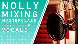 NOLLY MIXING MASTERCLASS  Vocal Processing [upl. by Cyndi117]