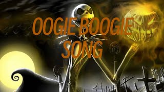 Oogie Boogie Song Lyrics [upl. by Ellis]