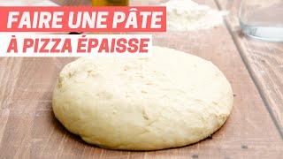 Faire une pâte à PIZZA épaisse [upl. by Anastatius]