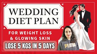 Wedding Diet Plan Lose 5 Kgs in 5 Days  Bridal Diet Plan For Weight Loss [upl. by Caron]