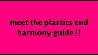 meet the plastics  mean girls end harmony guide [upl. by Llerrah]