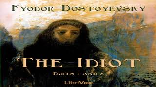 The Idiot Part 01 and 02 by Fyodor DOSTOYEVSKY read by Martin Geeson Part 33  Full Audio Book [upl. by Onaivatco]