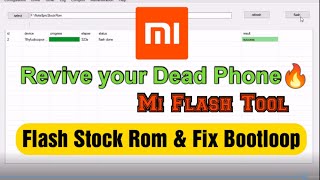 How to use Mi Flash Tool and install MiUi Rom in any Xiaomi Device using Mi Flash Tool Fix Bootloop [upl. by Lenka576]