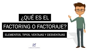 ¿Qué es el Factoring  Elementos Tipos Ventajas y Desventajas [upl. by Harehs]