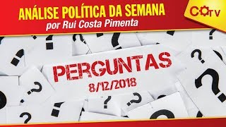 Perguntas da Análise Política da Semana  08122018 [upl. by Nayek247]