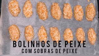 Bolinhos de peixe no forno  opção para usar as sobras de peixe [upl. by Dirraj832]