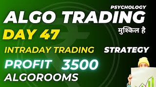 Day 47 Algotrading Strategy Update  ALGO TRADING  ALGOROOMS   Algorooms review strategy [upl. by Tarrah]