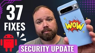 Massive Google Pixel Security Update Coming Over 37 Fixes [upl. by Esor409]