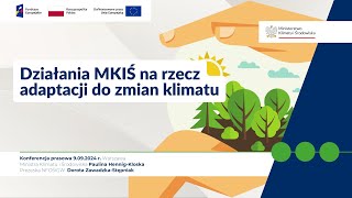 Działania MKiŚ w zakresie adaptacji do zmian klimatu [upl. by Jaquelyn861]