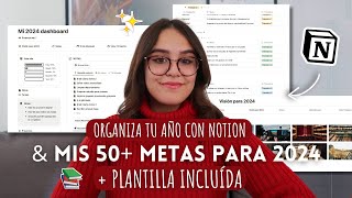 Mis 50 Metas para 2024 y Cómo Organizarlas amp Cumplirlas con Notion Plantilla Incluida [upl. by Mac364]