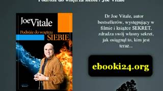 Podróże do wnętrza siebie  Joe Vitale [upl. by Zebedee]