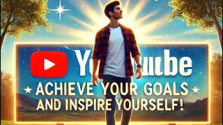 quot✨ Achieve Your Goals and Inspire Yourself 💪🚀quot [upl. by Hanus]