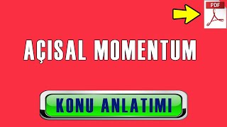 Açısal Momentum Konu Anlatımı  PDF  AYT Fizik [upl. by Jarietta465]