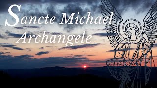 SANCTE MICHAEL ARCHANGELE  The Saint Michael Prayer  Gregorian chant [upl. by Garratt95]