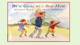 We’re going on a bear hunt by Michael Rosen and Helen Oxenbury [upl. by Gurney681]