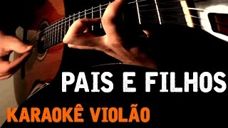 Legião Urbana  Pais e filhos  Karaokê Voz e Violão [upl. by Kcirdderf93]