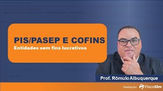 PISPASEP E COFINS  ENTIDADES SEM FINS LUCRATIVOS [upl. by Aniri]