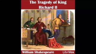 Richard II by William SHAKESPEARE  Dramatic Reading [upl. by Eiba465]