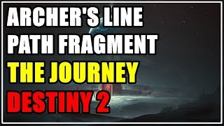 Archers Line Path Fragment Pathfinder The Journey Destiny 2 [upl. by Nyl28]