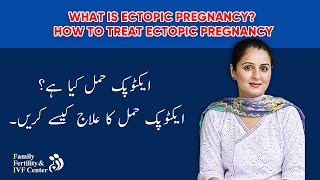 What is Ectopic Pregnancy How to treat Ectopic Pregnancy in UrduHindi  Dr Sophia Umair Bajwa [upl. by Cami]