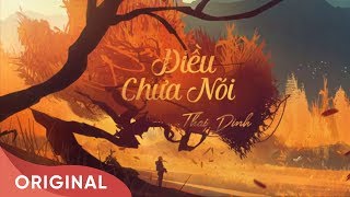 Điều Chưa Nói  Thái Đinh  Official Audio  2016 [upl. by Becht]