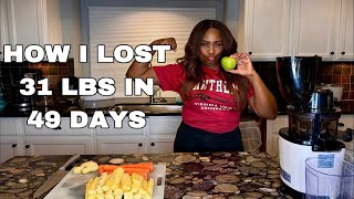 HOW I LOST 31 LBS IN 49 DAYS [upl. by Ignatz]