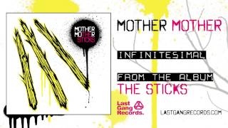 Mother Mother  Infinitesimal [upl. by Hagep]