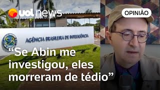 Reinaldo Azevedo é citado em relatório da PF sobre Abin Se me investigaram morreram de tédio [upl. by Ahsitra]