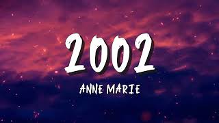 2002  Anne Marie  Lyrics [upl. by Eellah]