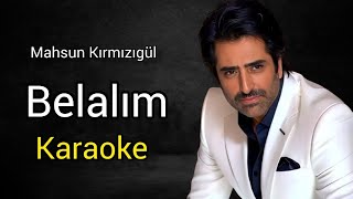 Mahsun kırmızıgül belalım karaoke [upl. by Stanwood]