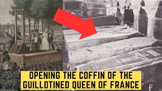 Opening The Coffin Of The Guillotined Queen Of France [upl. by Nagear]