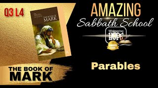 Parables  Amazing Sabbath School Study Hour 4  Quarter 3 2024 [upl. by Yenaj97]