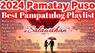 2024 New Pamatay Puso amp Pampatulog Playlist  Top Original Tagalog Love Songs Nonstop Compilation [upl. by Aikas284]