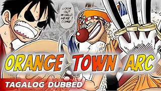 ORANGE TOWN ARC  One Piece Manga Chapter 8 to 21  Tagalog Dubbed [upl. by Decato]