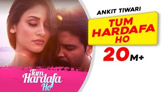 Tum Hardafa Ho  Ankit Tiwari  Official Video  Aditi Arya  Gaana Originals  Lastest Love Song [upl. by Annodahs]