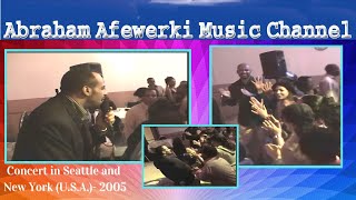 Abraham Afewerki  Concert in Seattle and New York 2005 [upl. by Halyhs251]