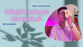 VỢCHỒNG tương lai của bạn Ngoại hình  Tính cách  Gia đình  Chọn 1 tụ bài Tarot [upl. by Fernyak]