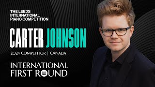 Carter Johnson  Leeds International Piano Competition 2024  International First Round Piano [upl. by Swec304]