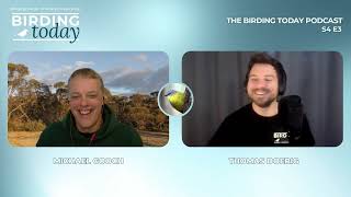 THE BIRDING TODAY PODCAST S4 E3  Explore The Mallee  MICHAEL GOOCH [upl. by Kcirded]