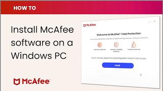 How to install McAfee software on a Windows PC [upl. by Barsky]