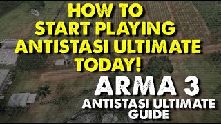 Getting Started With Antistasi Ultimate  Arma 3 Antistasi Ultimate Guides [upl. by Ettedranreb]