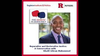 Reparative and Restorative Justice A Conversation with Khalil Gibran Muhammad [upl. by Fendig]