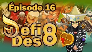 Défi des 8  Épisode 16  Farm de ressources pour les items 105 [upl. by Aserehtairam]