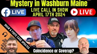 LIVE Coincidence or Coverup in Washburn Maine [upl. by Devi760]