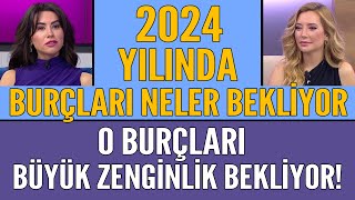 2024 YILI HANGİ BURÇLARIN YILI OLACAK O BURÇLARI BÜYÜK ZENGİNLİK BEKLİYOR [upl. by Lacombe73]