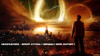 Headhunterz  Scrap Attack Defqon1 2009 Anthem HQ Original [upl. by Finah296]