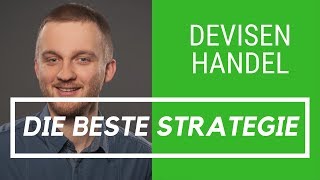 Devisenhandel die beste Strategie für den Erfolg beim Forex Trading [upl. by Allan]