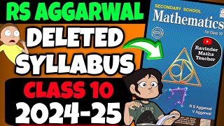 RS AGGARWAL CLASS 10 Deleted Syllabus 202425  CBSE CLASS 10 Maths New Syllabus 2025  RS AGGARWAL [upl. by Herr]